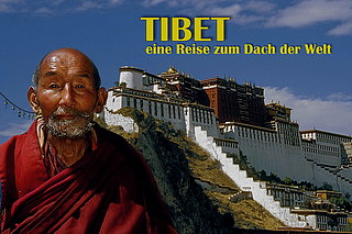 Tibet – eine Reise zum Dach der Welt